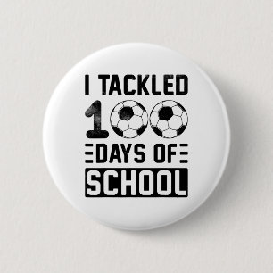 Tackled 100 Days Of School Soccer Football  6 Cm Round Badge