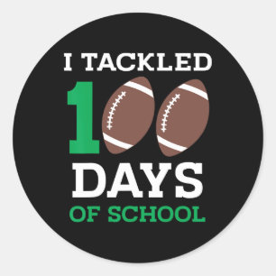 Tackled 100 Days School 100th Day Football Student Classic Round Sticker
