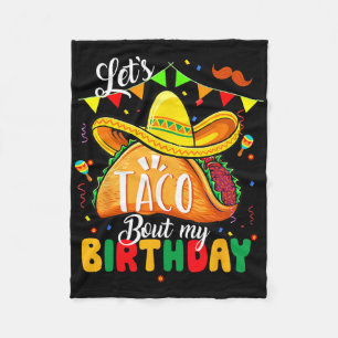 Taco About My Birthday Funny Cinco De Mayo Mexican Fleece Blanket