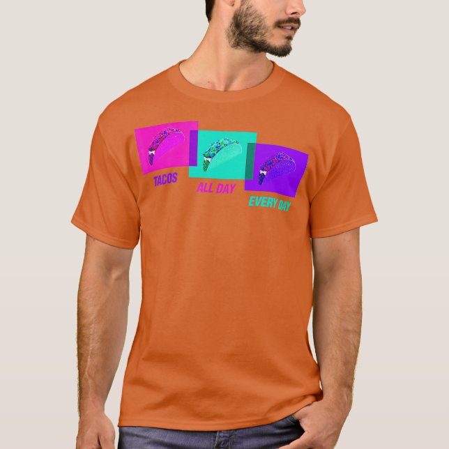 Taco Bell Tacos all day everyday T-Shirt (Front)