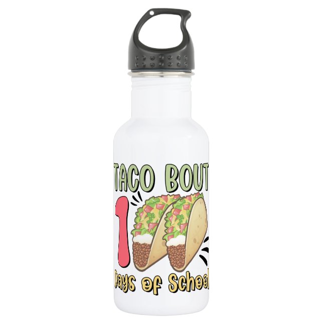 Taco Bout 100 Days of School 532 Ml Water Bottle (Front)