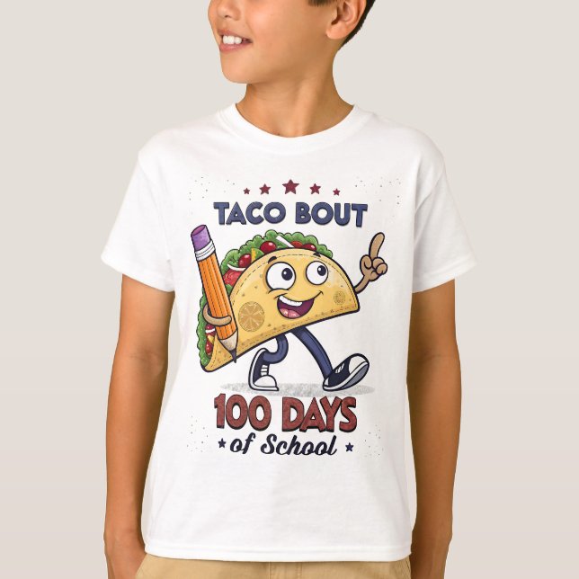 Taco 'Bout 100 Days of School Celebration  T-Shirt (Front)
