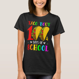 Taco Bout 100 Days Of School Taco Lover Teacher St T-Shirt