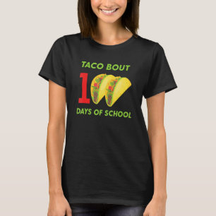 Taco Bout 100 Days Of School Taco Teacher Student T-Shirt