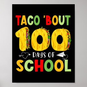 Taco Bout 100 Days Of School Tacos Lover Happy 100 Poster