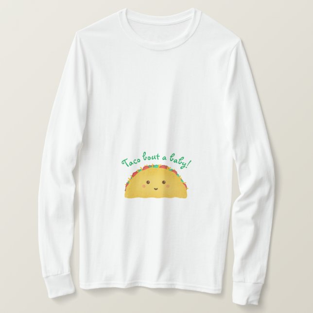 Taco bout a baby - fiesta theme  T-Shirt (Design Front)