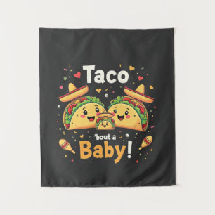 Taco Bout a Baby Pregnancy Announcement Tapestry
