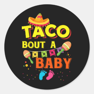 Taco Bout A By Mexican Food Cinco De Mayo Classic Round Sticker