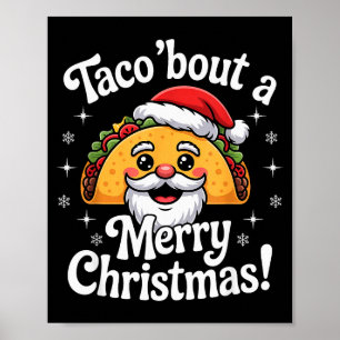 Taco ‘bout A Merry Christmas Food Puns Mexican San Poster