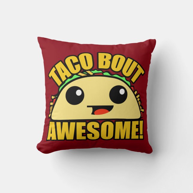 Taco Bout Awesome Cushion (Front)
