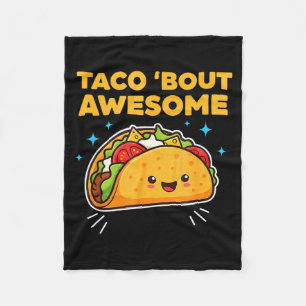 Taco bout awesome funny pun kawaii cute food lover fleece blanket
