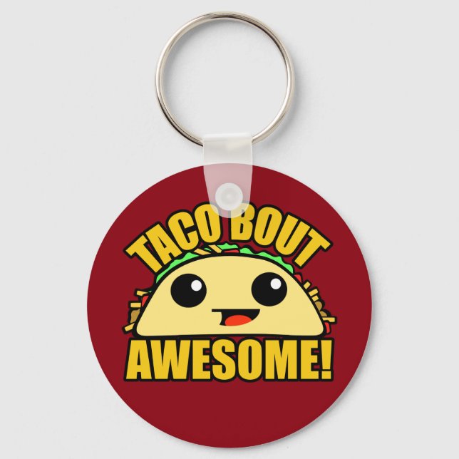 Taco Bout Awesome Key Ring (Front)