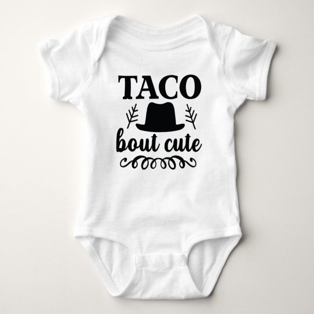 "taco bout cute" funny baby bodysuit (Front)