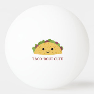 Taco Bout Cute Kawaii Taco Ping Pong Ball
