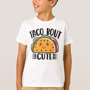 Taco Bout Cute Kids Toddlers Tacos Lover T-Shirt