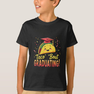 Taco 'Bout Graduating Graduation Cinco De Mayo T-Shirt