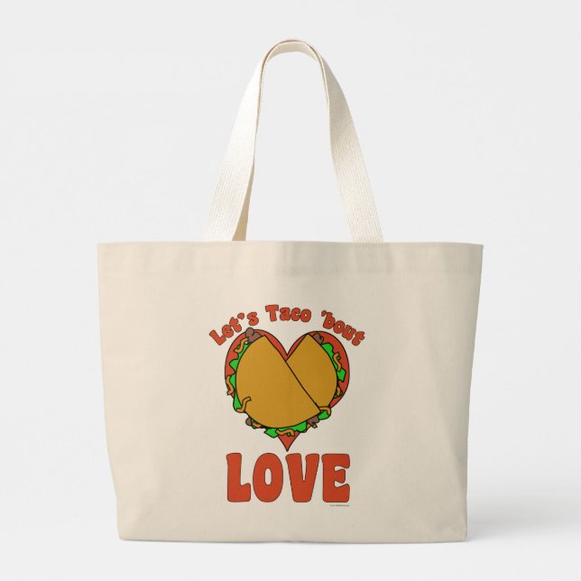 Taco Bout Love Funny Food Cartoon Motto Art  Large Tote Bag (Back)