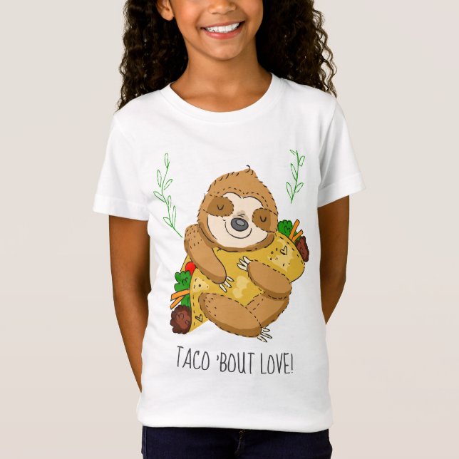 Taco Bout Love Sloth and Taco T-Shirt (Front)
