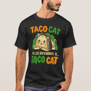 Taco Cat Spelled Backwards Animal Rights Advocacy T-Shirt