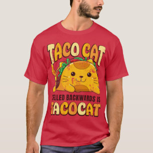 Taco Cat spelled Backwards is Tacocat Cinco de May T-Shirt