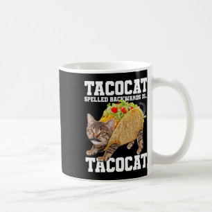 Taco Cat Spelled Backwards Is Tacocat Meme Silly C Coffee Mug