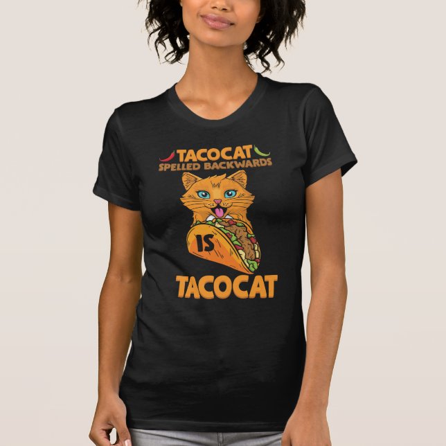 Taco Cat Spelled Backwards Tacocat Mexican Food T-Shirt (Front)