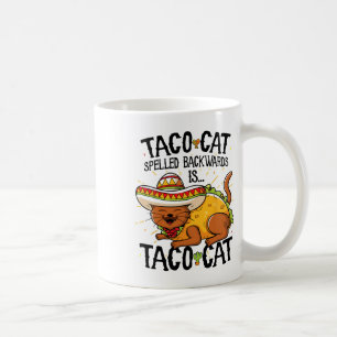 Taco Cat Spelled Byckwards Is Taco Cat Shirt Funny Coffee Mug