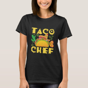 Taco Chef Mexican Food Cook T-Shirt