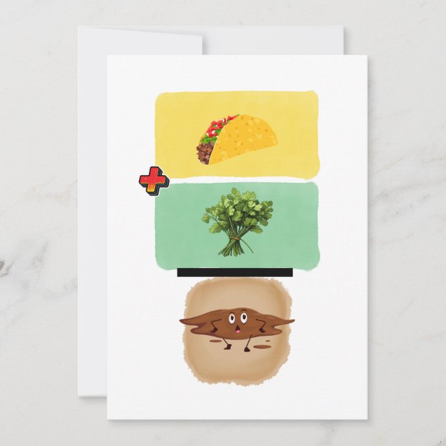 Taco + Cilantro = Diarrhea Funny Card (Front)