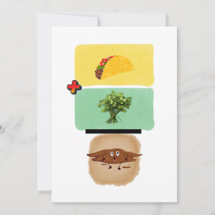 Taco + Cilantro = Diarrhea Funny Card