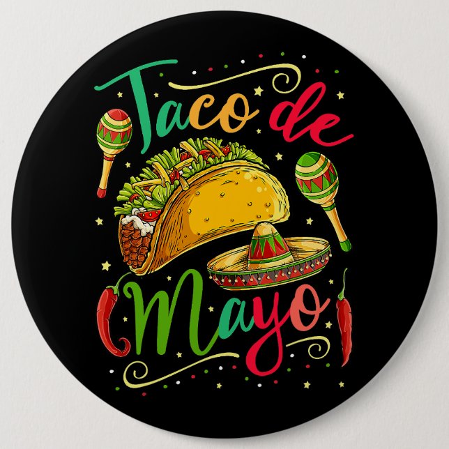 Taco De Mayo Cinco De Mayo Men Women Mexican Food  6 Cm Round Badge (Front)