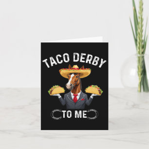 Taco Derby To Me Cinco De Mayo  Card