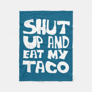 Taco Designer Graphic Funny Quotes Eat My Taco Gif Fleece Blanket