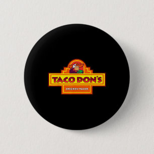 Taco Don's Chicken Tacos Trump Parody 6 Cm Round Badge