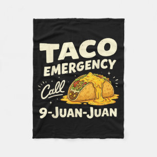 Taco Emergency Call 9 Juan Funny for Men Women Fleece Blanket