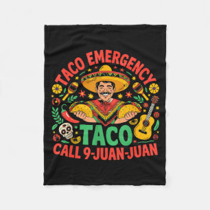 Taco emergency call 9 juan juan cinco de mayo fleece blanket