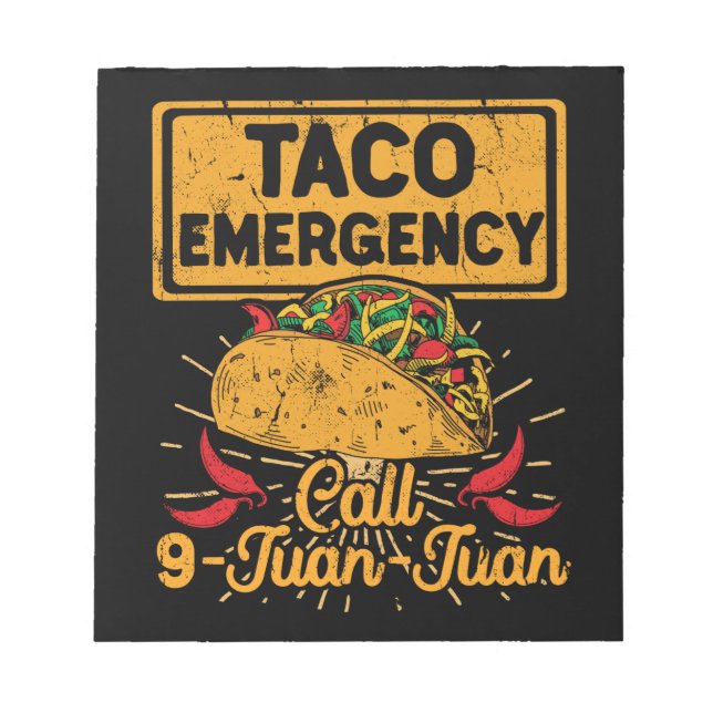 Taco Emergency Call 9 Juan Juan Cinco De Mayo Notepad (Front)