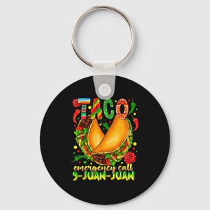 Taco emergency call 9 juan juan funny cinco de key ring