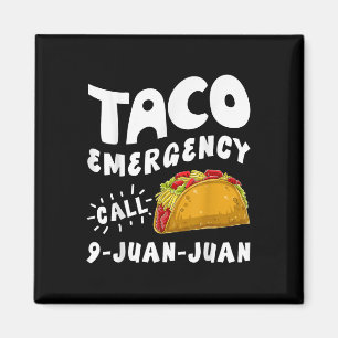 Taco Emergency Call 9 Juan Juan Funny Cinco De May Magnet