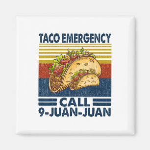 Taco Emergency Call 9 Juan Juan Funny Cinco De May Magnet