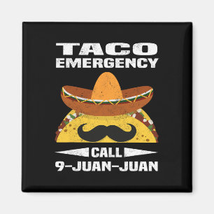 Taco Emergency Call 9 Juan Juan Funny Cinco De May Magnet
