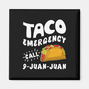 Taco Emergency Call 9 Juan Juan Funny Cinco De May Magnet