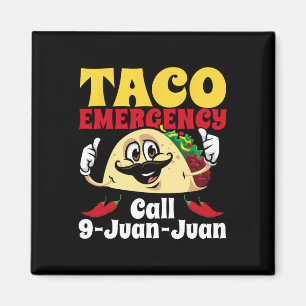 Taco Emergency Call 9 Juan Juan Funny Cinco De May Magnet