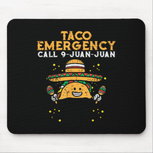 Taco Emergency Call 9 Juan Juan Funny Cinco De May Mouse Pad