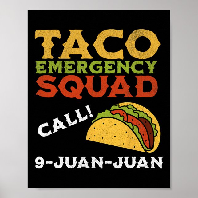 Taco Emergency Call 9 Juan Juan Funny Cinco De May Poster (Front)