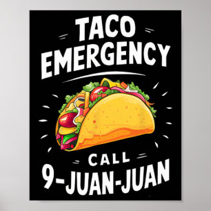 Taco Emergency Call 9 Juan Juan Funny Cinco De May Poster