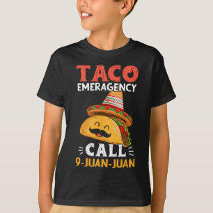 Taco Emergency Call 9 Juan Juan Funny Cinco De May T-Shirt
