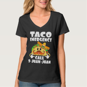Taco Emergency Call 9 Juan Juan Funny Cinco De May T-Shirt