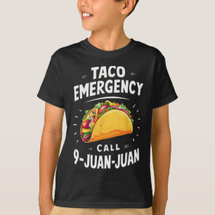 Taco Emergency Call 9 Juan Juan Funny Cinco De May T-Shirt