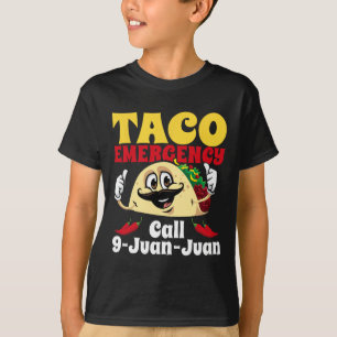 Taco Emergency Call 9 Juan Juan Funny Cinco De May T-Shirt